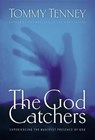 The God Catchers - Tommy Tenney - 9781418538682