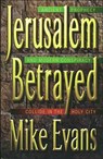 Jerusalem Betrayed - Michael D. Evans - 9781418558024