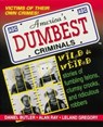 America's Dumbest Criminals - Daniel Butler ; Alan Ray ; Leland Gregory - 9781418558796