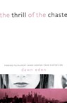 The Thrill of the Chaste - Dawn Eden - 9781418568351