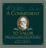 A Commitment to Valor - Rod Gragg - 9781418568597