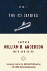 The Ice Diaries - William R. Anderson ; Don Keith - 9781418574017