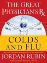 The Great Physician's Rx for Colds and Flu - Jordan Rubin - 9781418574543