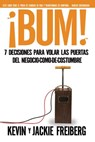 ¡Bum! - Kevin Freiberg ; Jackie Freiberg - 9781418576967
