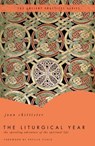 The Liturgical Year - Joan Chittister ; Phyllis Tickle - 9781418580735