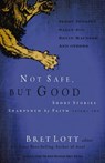 Not Safe, but Good - Jerry Jenkins ; Sally Jon ; Kevin Macnesh - 9781418584344