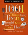 1001 Things Every Teen Should Know Before They Leave Home (Or Else They'll Come Back) - Harry H. Harrison Jr. - 9781418585198