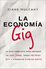 La economía gig - Diane Mulcahy - 9781418597702