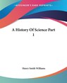 A History Of Science Part 1 - Henry Smith Williams - 9781419101632