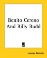 Benito Cereno And Billy Budd - Herman Melville - 9781419109645