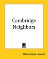 Cambridge Neighbors - William Dean Howells - 9781419111648