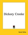 Dickory Cronke - Daniel Defoe - 9781419116063