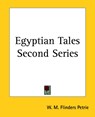 Egyptian Tales Second Series - W. M. Flinders Petrie - 9781419117398