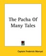 The Pacha Of Many Tales - Captain Frederick Marryat - 9781419176555