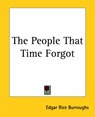 The People That Time Forgot - Edgar Rice Burroughs - 9781419177026