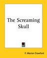 The Screaming Skull - F. Marion Crawford - 9781419181641