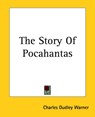 The Story Of Pocahantas - Charles Dudley Warner - 9781419183966