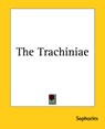 The Trachiniae - Sophocles - 9781419185472