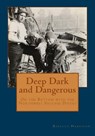 Deep, Dark and Dangerous: On the Bottom with the Northwest Salvage Divers - Rebecca Harrison - 9781419625831
