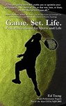 Game. Set. Life. - Peak Performance for Sports and Life - Edward Tseng - 9781419654756