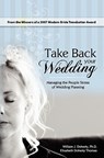 Take Back Your Wedding: Managing the People Stress of Wedding Planning - Elizabeth Doherty Thomas - 9781419663383