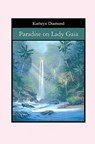 Paradise on Lady Gaia - Kathryn Diamond - 9781419670442