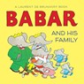 De Brunhoff, L: Babar and His Family - Laurent De Brunhoff - 9781419702631