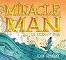 Miracle Man - John Hendrix - 9781419718991