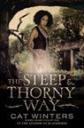 The Steep and Thorny Way - Cat Winters - 9781419719158