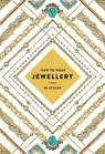 How to Wear Jewellery - Abrams - 9781419722578