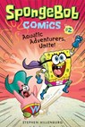 SpongeBob Comics: Book 2: Aquatic Adventurers, Unite! - Stephen Hillenburg - 9781419723209
