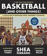 Basketball (and Other Things) - Shea Serrano - 9781419726477