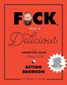 F*ck, That's Delicious - Action Bronson ; Rachel Wharton - 9781419726552