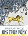 One Trick Pony - Nathan Hale - 9781419729447