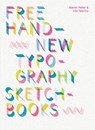 Free Hand: New Typography Sketchbooks - Steven Heller - 9781419731068