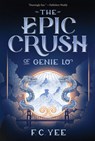 Epic Crush of Genie Lo - F. C. Yee - 9781419732096