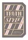 The Truth About Style: Quote Gift Book - Abrams Noterie - 9781419733987
