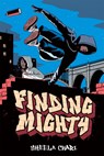 Finding Mighty - Sheela Chari - 9781419734793