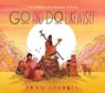 Go and Do Likewise! - John Hendrix - 9781419737053