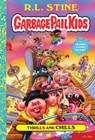 Thrills and Chills (Garbage Pail Kids Book 2) - R.L. Stine - 9781419743641