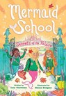 The Secrets of the Palace (Mermaid School #4) - Lucy Courtenay - 9781419745256