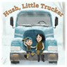 Hush, Little Trucker - Kim Norman - 9781419746444