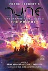 DUNE: The Graphic Novel, Book 3: The Prophet - Brian Herbert ; Kevin J. Anderson ; Frank Herbert - 9781419749476