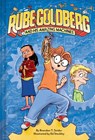 Rube Goldberg and His Amazing Machines - Brandon T. Snider - 9781419750045