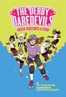 The Derby Daredevils: Kenzie Kickstarts a Team: (The Derby Daredevils Book #1) - Kit Rosewater ; Sophie Escabasse - 9781419751844