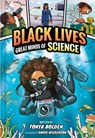 Great Minds of Science (Black Lives #1) - Tonya Bolden - 9781419752698