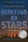 Hunting by Stars (a Marrow Thieves Novel) - Cherie Dimaline - 9781419753473