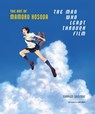 The Man Who Leapt Through Film: The Art of Mamoru Hosoda - Charles Solomon - 9781419753725