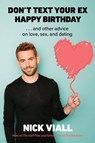 Don't Text Your Ex Happy Birthday - Nick Viall - 9781419755491