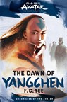 Avatar, The Last Airbender: The Dawn of Yangchen (Chronicles of the Avatar Book 3) - F.C. Yee - 9781419756771